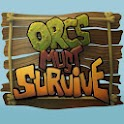 Orcs Must Survive - восстанови справедливость